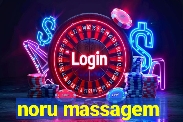 noru massagem